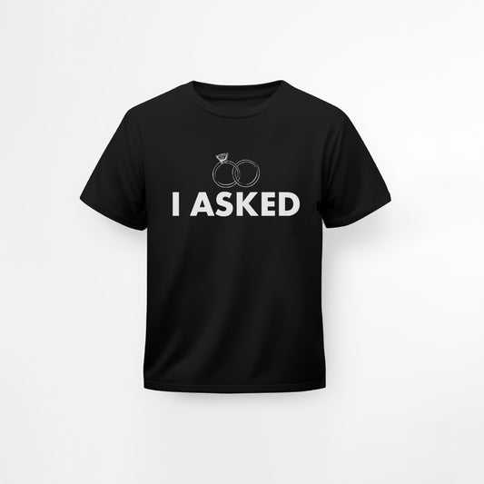 I Asked T-shirt