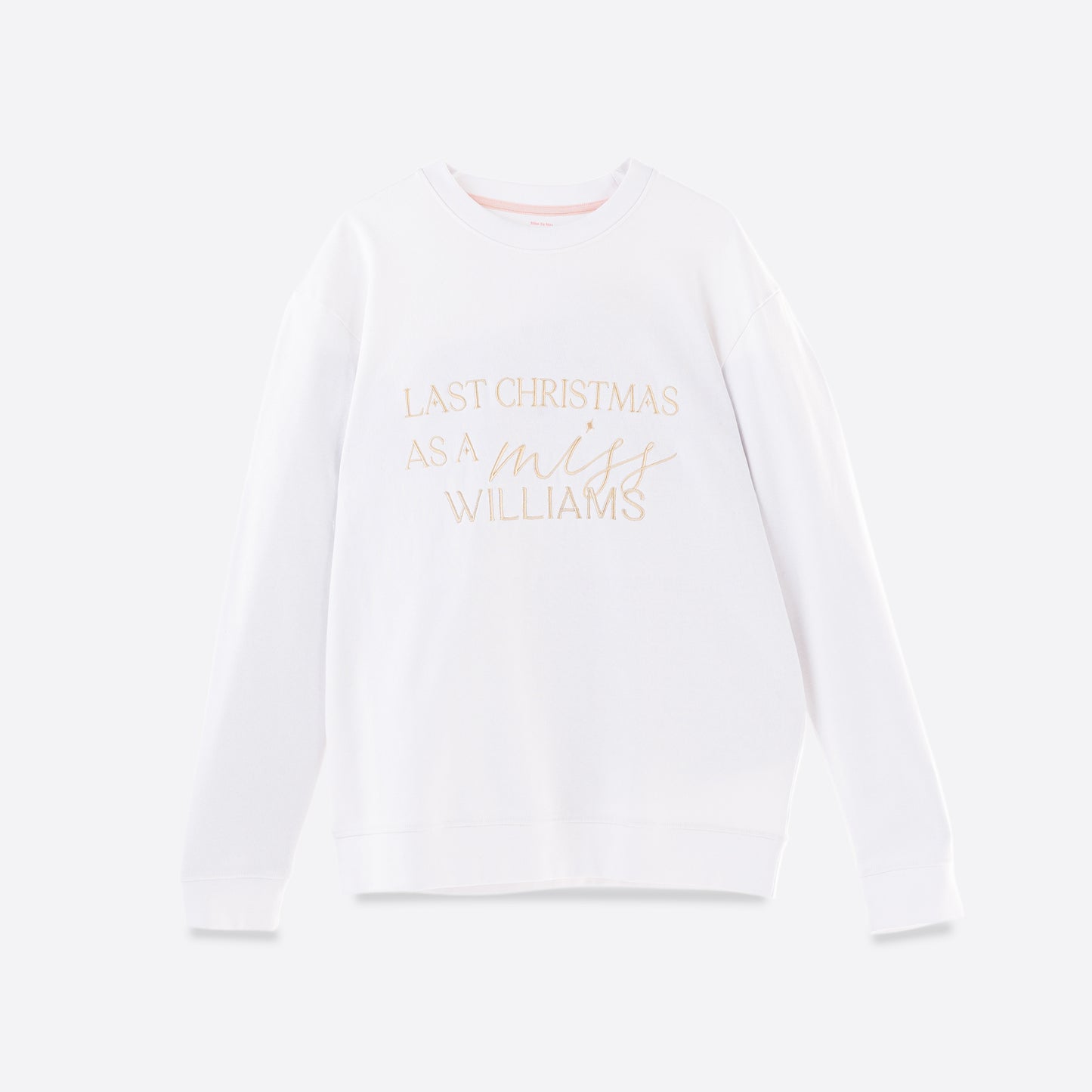 Last Christmas As A Miss Sweatshirt - White