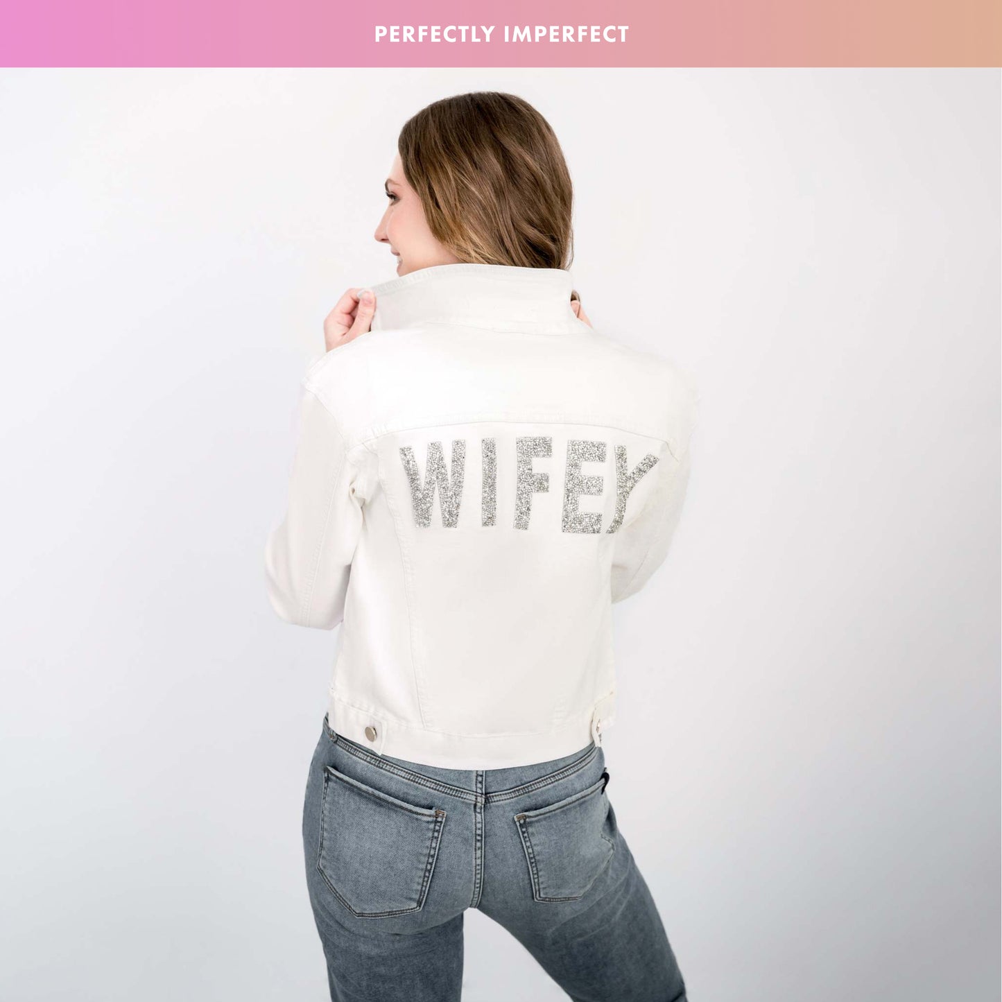 Perfectly Imperfect WIFEY Sparkle Rhinestone White Denim Jacket